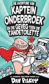 Kaptein Onderbroek en die geveg teen die tandetoilette 2