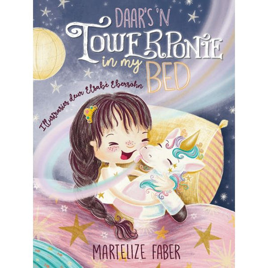 Daar's 'n Towerponie in my bed deur Martelize Faber