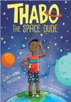 Thabo the space Dude:  Logbook 1: Last days on earth - Lori-Ann Preston