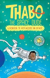 Thabo the space Dude:  Logbook 3: Voyacers in Space - Lori-Ann Preston