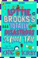 Lottie Brooks totally Disastrous School Trip - Katie Kirby