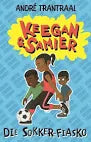 Keegan & Samier: Die Sokker Fiasko deur Adre Trantraal