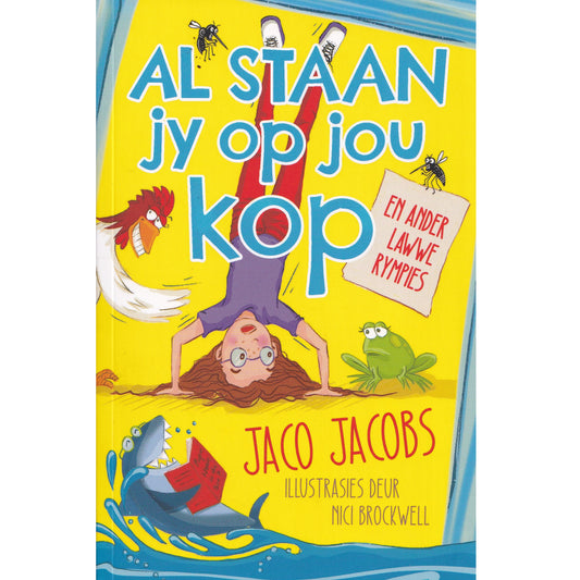 Al Staan Jy Op Jou Kop