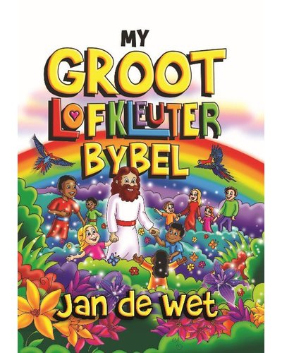 My Groot Lofkleuter Bybel